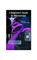 A Beginner's Guide to Microarrays: Biomedical/ Life Sciences