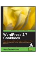 Wordpress 2.7 Cookbook 100 Simple But Incredibly Useful Recipies To Take Control Of Your W