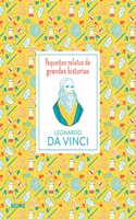 Pequenos relatos de grandes historias. Leonardo da Vinci