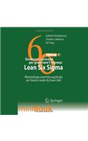 Governare I Processi Per Governare l'Impresa: Lean Six SIGMA: Metodologia Scientifica Applicata Per Kaizen Leader & Green Belt