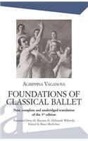 Foundations of Classical Ballet: New, Complete and Unabridged Translation of the 3rd Edition