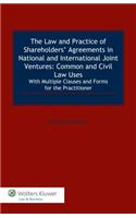Law and Practice of Shareholders' Agreements in National and International Joint Ventures: Common and Civil Law Uses