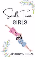 SMALL TOWN GIRLS: Collection of Short Stories that are Celebrating Simple Lives Under Ordinary Skies