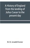 history of England from the landing of Julius Cæsar to the present day