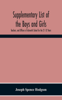 Supplementary List Of The Boys And Girls, Teachers, And Officers Of Ackworth School For The 21 1⁄2 Years.