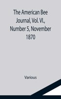 American Bee Journal, Vol. VI., Number 5, November 1870