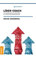 Líder-Coach: Un Modelo Para El Liderazgo Y El Coaching Organizacional