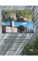 Ruskealan Marmoria - Sortavalan Katuja
