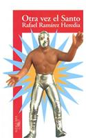 Otra Vez el Santo