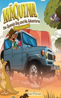 Maquina the Spanish Boy and His Adventures Vamos a la aventura