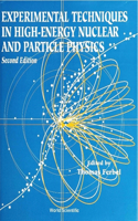 Experimental Techniques In High-energy Nuclear And Particle Physics (2nd Edition)