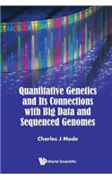 Quantitative Genetics And Its Connections With Big Data And Sequenced Genomes