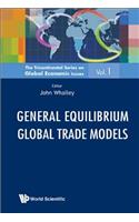 General Equilibrium Global Trade Models: 1 (The Tricontinental Series On Global Economic Issues)