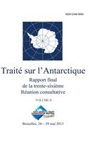 Rapport final de la trente-sixième Réunion consultative du Traité sur l'Antarctique - Volume II