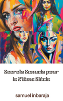 Secrets Sexuels pour le 21ème Siècle