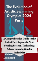 The Evolution of Artistic Swimming Olympics 2024 Paris
