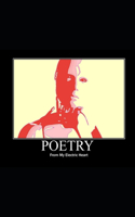 Poetry From My Electric Heart