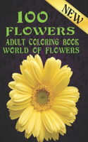 100 Flowers Adult Coloring Book. World Of Flowers