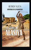 Guerra de Alasiya: Aventuras En El Paleolítico