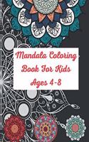 Mandala Coloring Book For Kids Ages 4-8