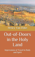 Out-of-Doors in the Holy Land