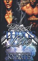 Taking A Thug's Love