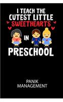 I Teach The Cutest Little Sweethearts in Preschool - Panik Management