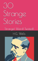 30 Strange Stories