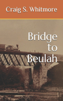 The Bridge to Beulah