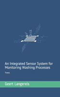 An integrated sensor system for monitoring washing processes