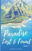 Paradise Lost and Found: (1 Lost and Found)