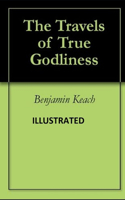 The Travels of True Godliness illustrated
