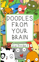 Doodles From Your Brain