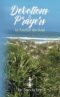 Devotions & Prayers to Anchor the Soul