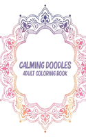 Calming Doodles Adult Coloring Book