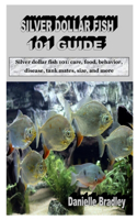 Silver Dollar Fish 101 Guide