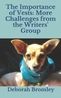 Importance of Vests: More Challenges from the Writers' Group