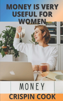 Money Is Very Useful for Women