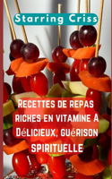 Recettes de repas riches en vitamine A. Délicieux, guérison spirituelle