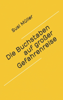 Buchstaben auf großer Gefahrenreise