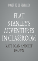 Flat Stanley's Adventures in Classroom 2e #4: The Great Robot Race