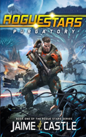 Rogue Stars: Purgatory: (A Military Sci-Fi Series)(1 Rogue Stars)