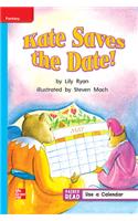 Reading Wonders Leveled Reader Kate Saves the Date!: On-Level Unit 3 Week 1 Grade 1: (Elementary Core Reading)