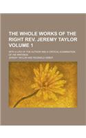 The Whole Works of the Right REV. Jeremy Taylor (V. 1)
