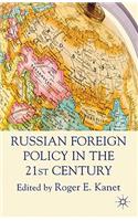 Russian Foreign Policy in the 21st Century