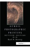 Gumoil Photographic Printing, Revised Edition