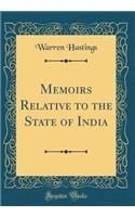 Memoirs Relative to the State of India (Classic Reprint)