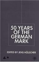 Fifty Years of the German Mark