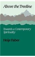 Above the Treeline: Towards a Contemporary Spirituality: Towards a Contemporary Spirituality