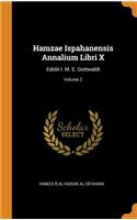 Hamzae Ispahanensis Annalium Libri X